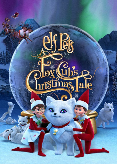 دانلود انیمیشن حیوانات خانگی الفی Elf Pets: A Fox Cub’s Christmas Tale 2018