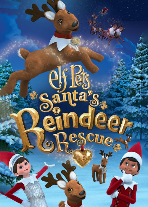 دانلود انیمیشن حیوانات خانگی الفی Elf Pets: Santa’s Reindeer Rescue 2020