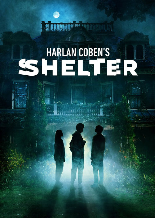 دانلود سریال پناهگاه هارلان کوبن Harlan Coben’s Shelter 2023 TV Series