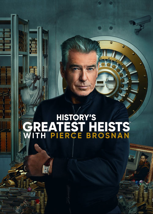 دانلود رایگان مستند History’s Greatest Heists with Pierce Brosnan 2023