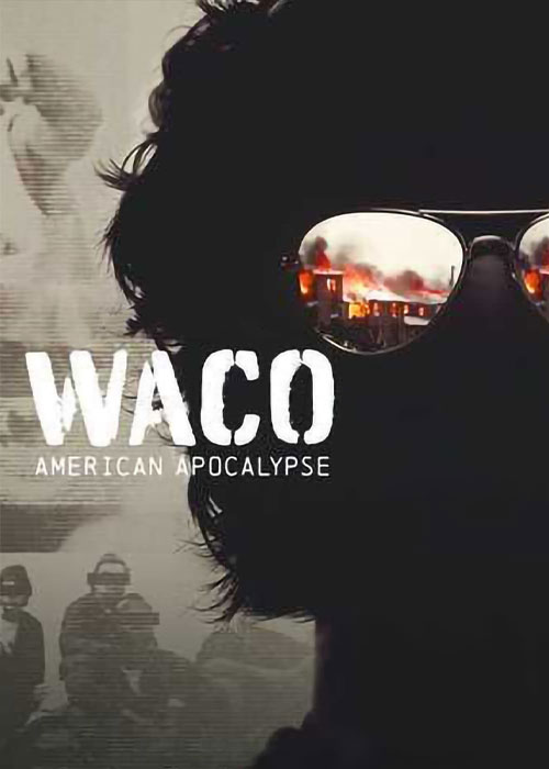 دانلود رایگان مستند واکو: آخرالزمان آمریکایی Waco: American Apocalypse 2023
