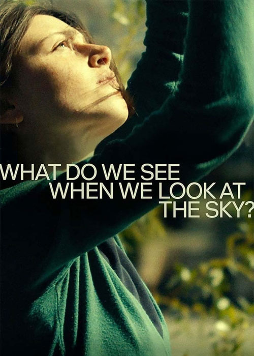 دانلود رایگان فیلم What Do We See When We Look at the Sky? 2021