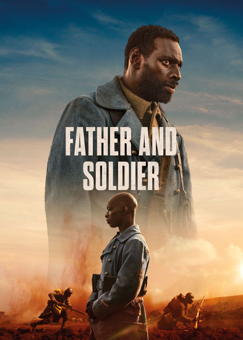 دانلود رایگان فیلم پدر و سرباز با دوبله فارسی Father and Soldier 2022
