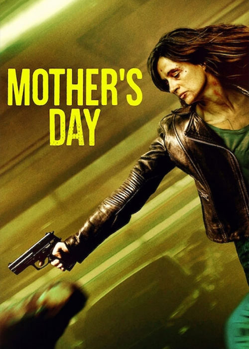 دانلود فیلم روز مادر با زیرنویس فارسی Mother’s Day 2023 WEB-DL