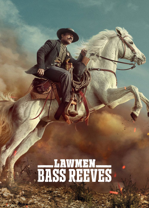 دانلود سریال مجریان قانون: باس ریوز Lawmen: Bass Reeves 2023 TV Series