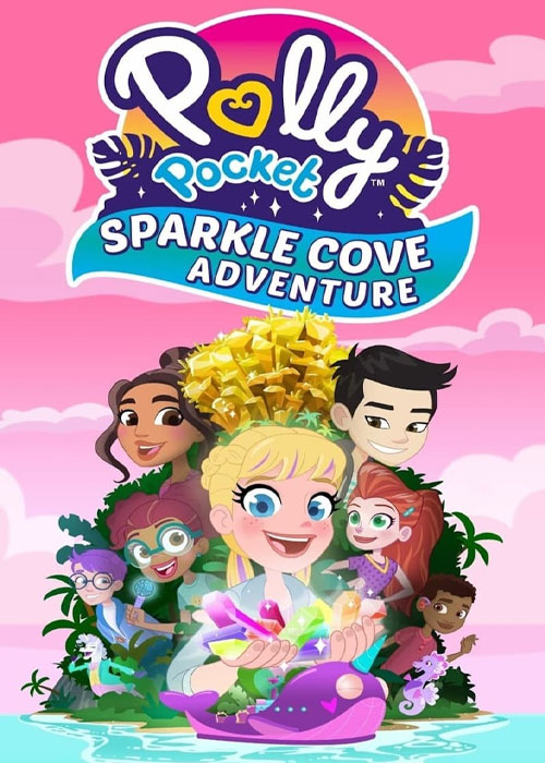 دانلود رایگان انیمیشن پالی پاکت Polly Pocket: Sparkle Cove Adventure 2023