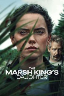 فیلم The Marsh King’s Daughter 2023